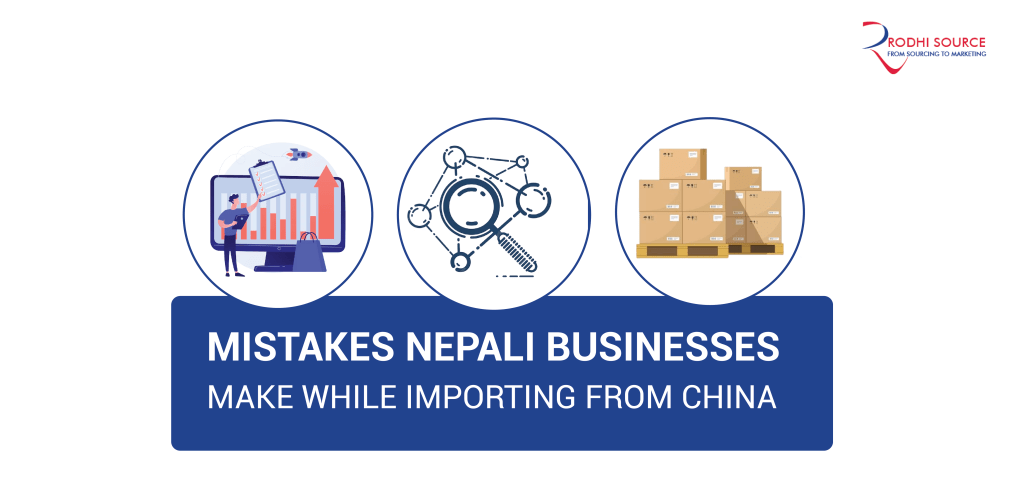 Common Mistakes Nepali Businesses Make While Importing Products from China